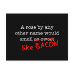 Bacon A Rose by any other Name
