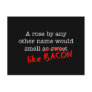 Bacon A Rose by any other Name