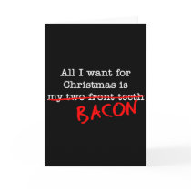Bacon All I Want for Christmas