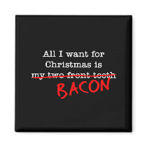 Bacon All I Want for Christmas