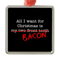 Bacon All I Want for Christmas