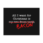 Bacon All I Want for Christmas