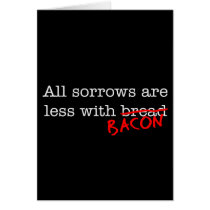 Bacon All Sorrows are Less