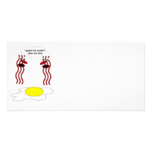 Bacon and Egg Couldn't Stand the Heat Custom Photo Card