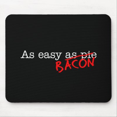 Bacon As Easy As by justbacon