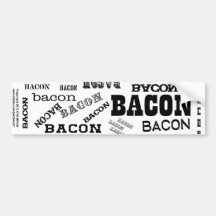 Bacon Bacon Bacon Bumper Sticker