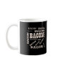 Bacon Bacon Bacon Coffee Mug