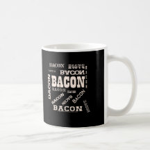 Bacon Bacon Bacon Coffee Mug
