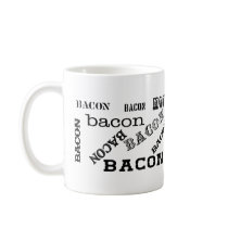 Bacon Bacon Bacon Mugs