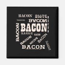 Bacon Bacon Bacon Refrigerator Magnet