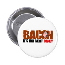 Bacon Candy $6.00 Button