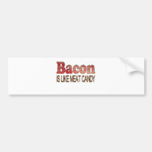 Bacon Candy Bumper Stickers