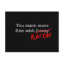 Bacon Catch More Flies