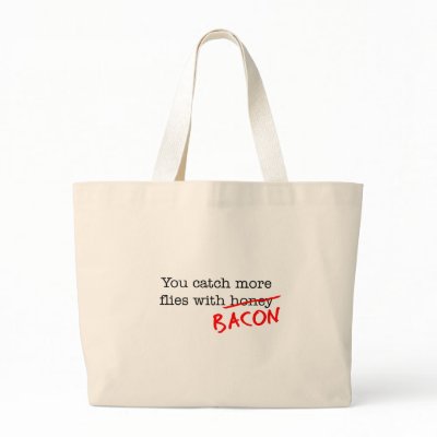 Bacon Catch More Flies Canvas Bag by justbacon