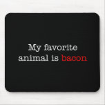 Bacon Favorite Animal Mouse Pad