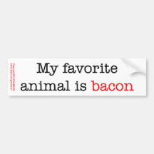 Bacon Favourite Animal Bumper Sticker