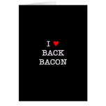 Bacon I Love Back Greeting Card