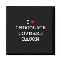 Bacon I Love Chocolate