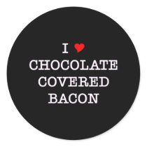 Bacon I Love Chocolate