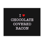 Bacon I Love Chocolate