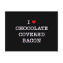 Bacon I Love Chocolate