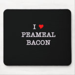 Bacon I Love Peameal mousepads