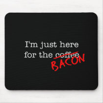 Bacon I'm Just Here for