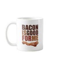 Bacon is Good for Me Coffee Mugs