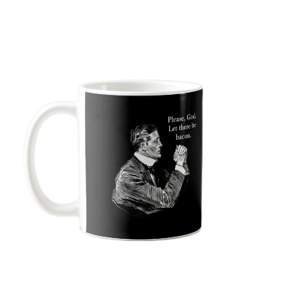 Bacon Let There Be Coffee Mug by justbacon