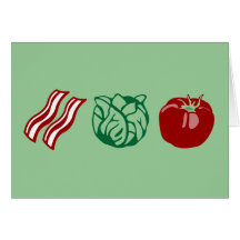 Bacon Lettuce & Tomato - The BLT! Card