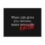 Bacon Life Gives You