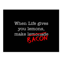 Bacon Life Gives You Post Card