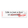 Bacon Life is Just Bumper Stickers