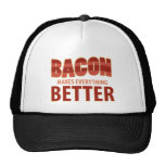 Bacon Makes Everything Better Hat