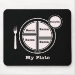 Bacon My Plate Mouse Pads