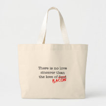 Bacon No Love Sincerer Tote Bags