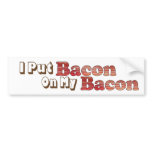 Bacon on Bacon Bumper Sticker