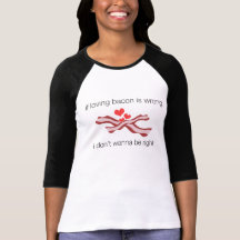 Bacon Righteousness Ladies 3/4 Sleeve Raglan Tshirts