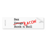 Bacon Sex Rock n Roll bumper stickers
