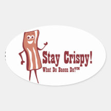 Bacon Stickers - Stay Crispy!