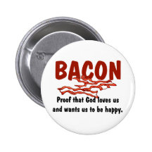 Bacon T-shirts and Gifts. Pinback Button