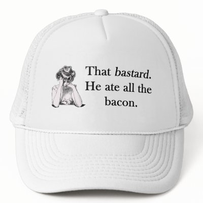 Bacon That Bastard He Ate All by justbacon