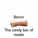 Bacon The candy bar of meats t-shirts