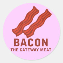 Bacon, The Gateway Meat Round Stickers