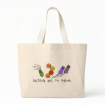 Bacteria are my friends bags