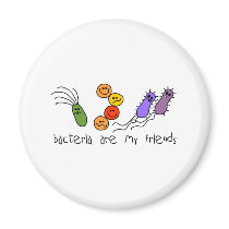 Bacteria are my friends refrigerator magnet