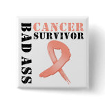 Bad Ass Uterine Cancer Survivor Pinback Buttons