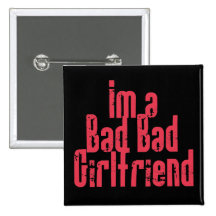 Bad Bad Girlfriend Button