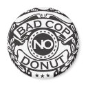 Bad Cop No Doughnut - Black magnets