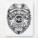 Bad Cop No Doughnut - Black mousepads